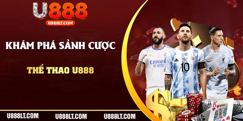 Khám phá thiên đường giải trí thể thao U888 đặc sắc